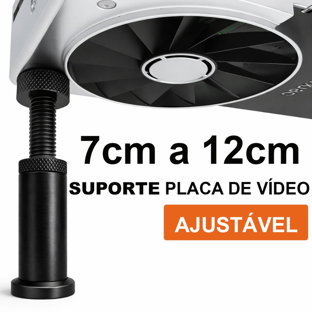 Suporte Ajustavel Placa de Video GPU 7cm 12cm | Vertical Universal